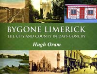 Bygone Limerick by Hugh Oram (Mercier Press paperback,126pp, ?14.99)